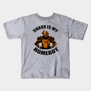 Shaxx is my Homeboy Kids T-Shirt